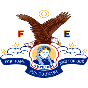 Fraternal Order of Eagles Ladies Auxillary For Home For Country and For God