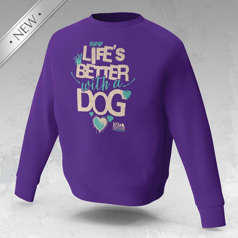 Life's Better with a Dog Sweatshirt - Purple