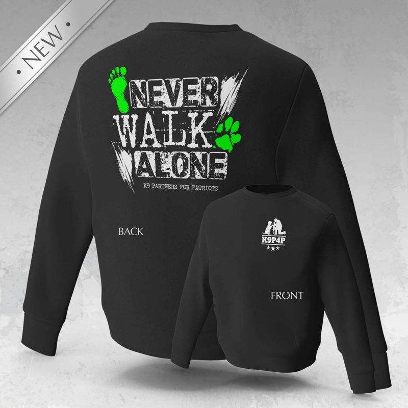 Never Walk Alone Sweatshirt - Front and Back